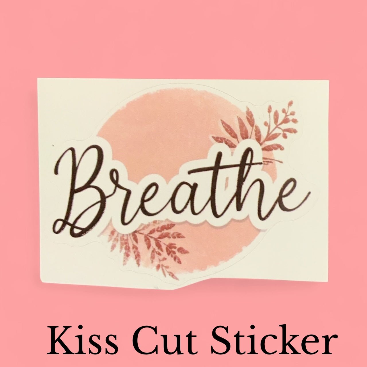 Breathe Minimalist Script | Mindfulness | White Satin Vinyl | Kiss-Cut Sticker